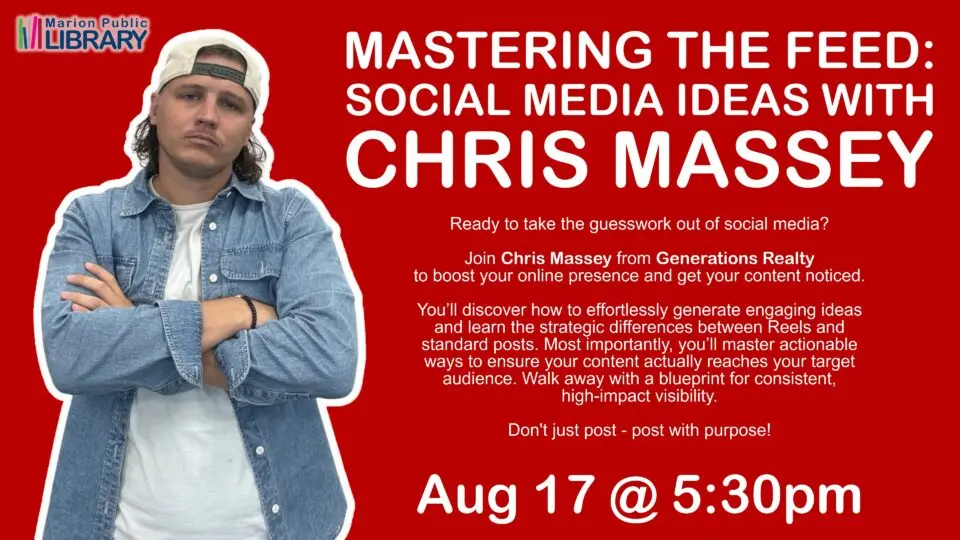 Mastering the Feed: Social Media Ideas with Chris Massey at the Marion Public Library