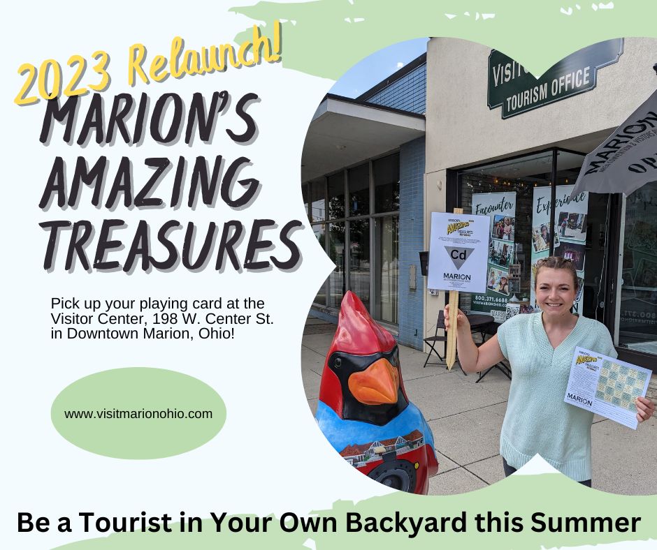 Participate in Marion's Amazing Treasures by picking up a playing card at the Visitor Center - 198 W Center Street, Marion OH.