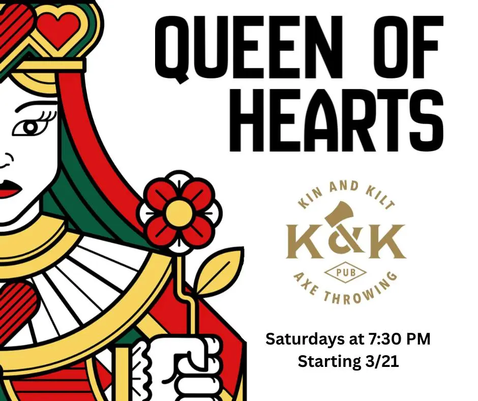 Queen of Hearts at Kin & Kilt
