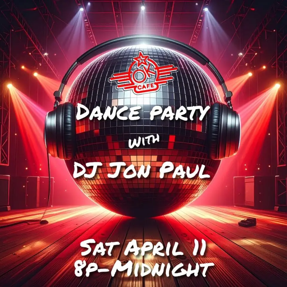 Dance Party with DJ Jon Paul at the OK Café