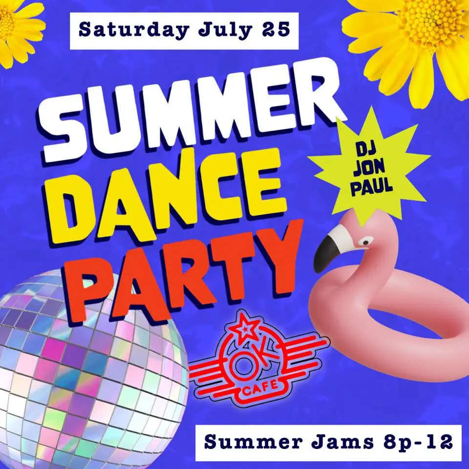 Summer Dance Party with DJ Jon Paul at the Ok Café