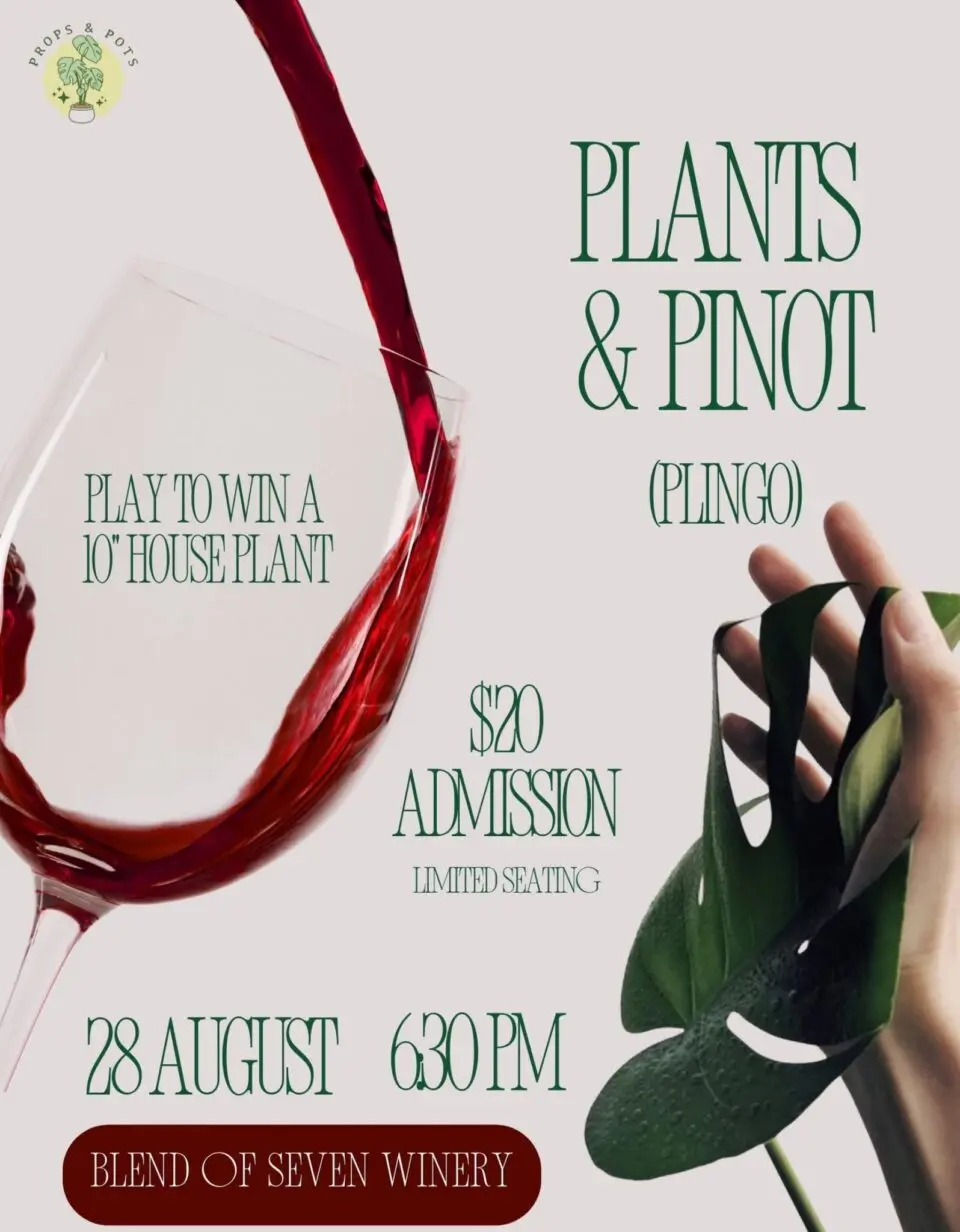 Plants & Pinot at Blend of Seven Winery